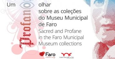 O Sagrado e Profano: um olhar sobre as coleções do Museu Municipal de Faro