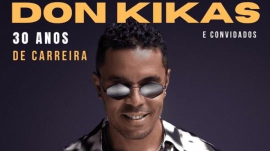 Don Kikas e Convidados – 30 Anos de Carreira