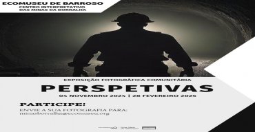 Minas da Borralha | Exposição - 'Perspetivas'