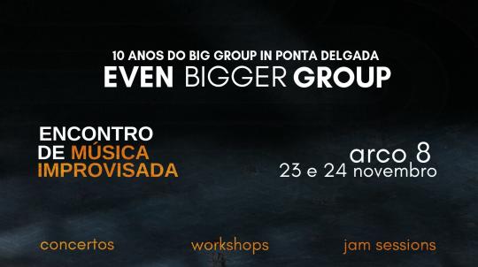 Even Bigger Group - Encontro de Música Improvisada